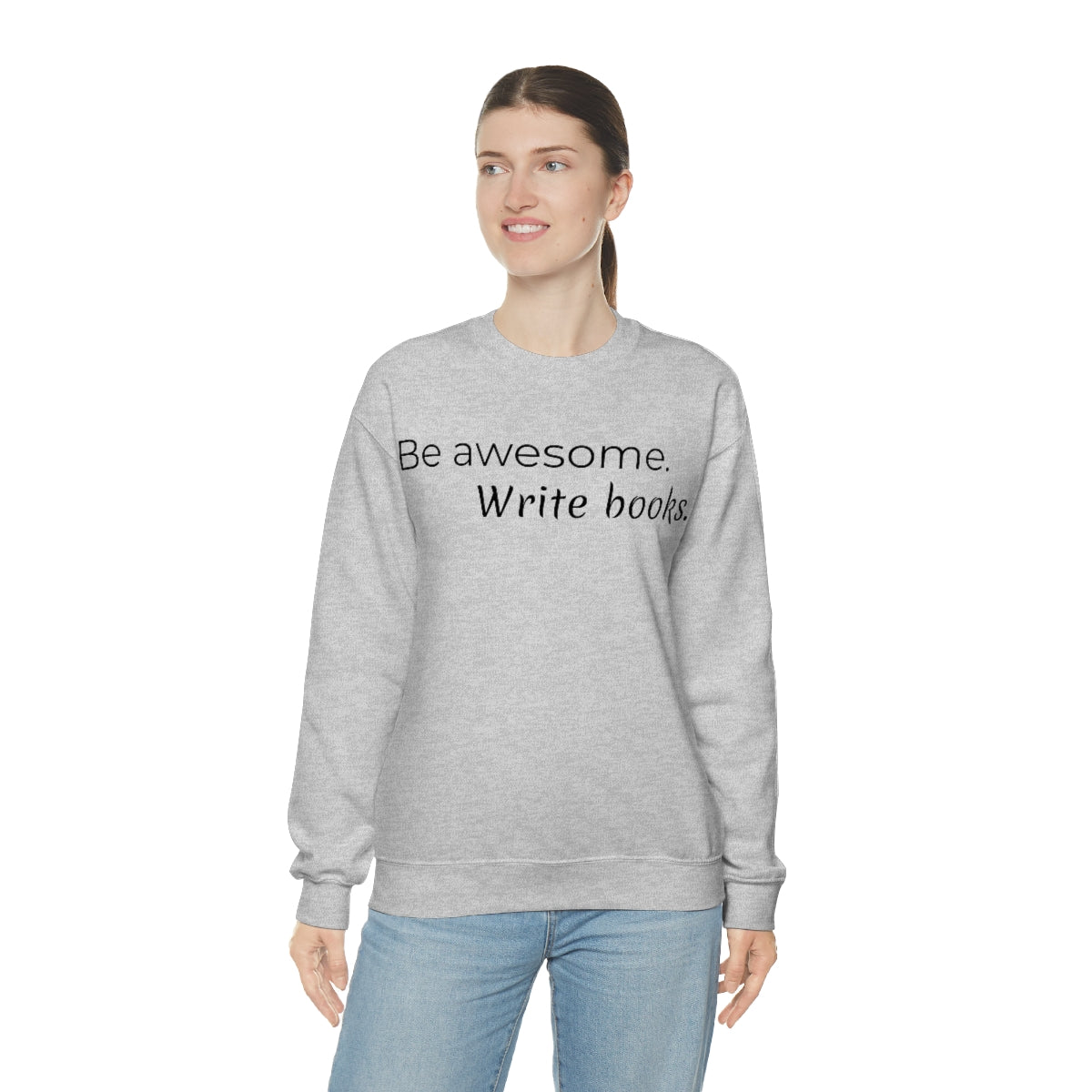 Be awesome write books // Writing Themed Unisex Crewneck Sweatshirt