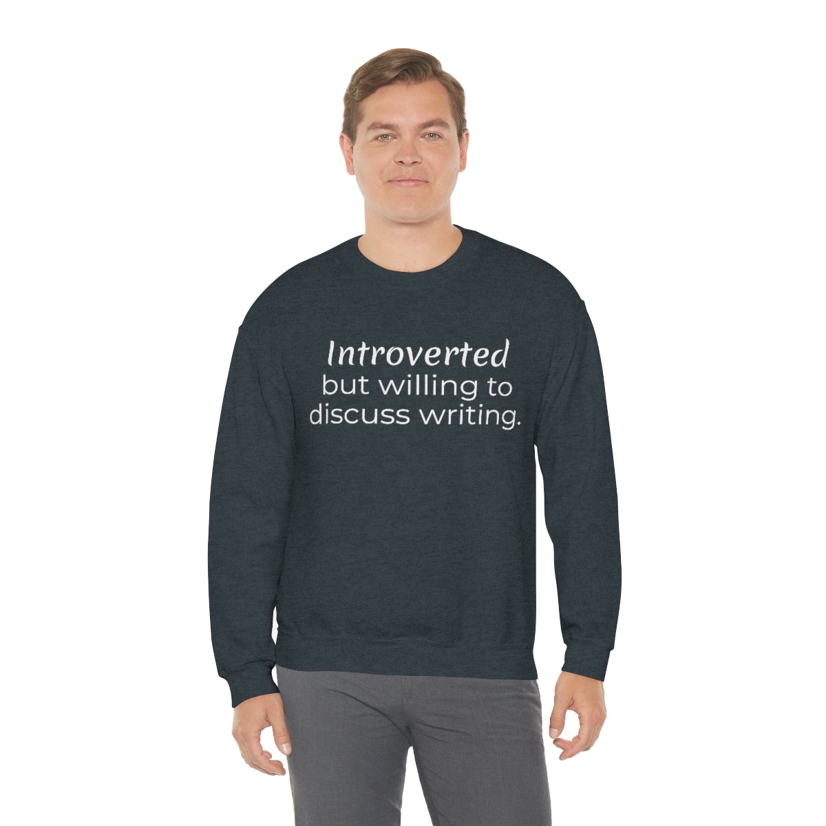 Introverted but willing to discuss writing // Writing Themed Unisex Crewneck Sweatshirt