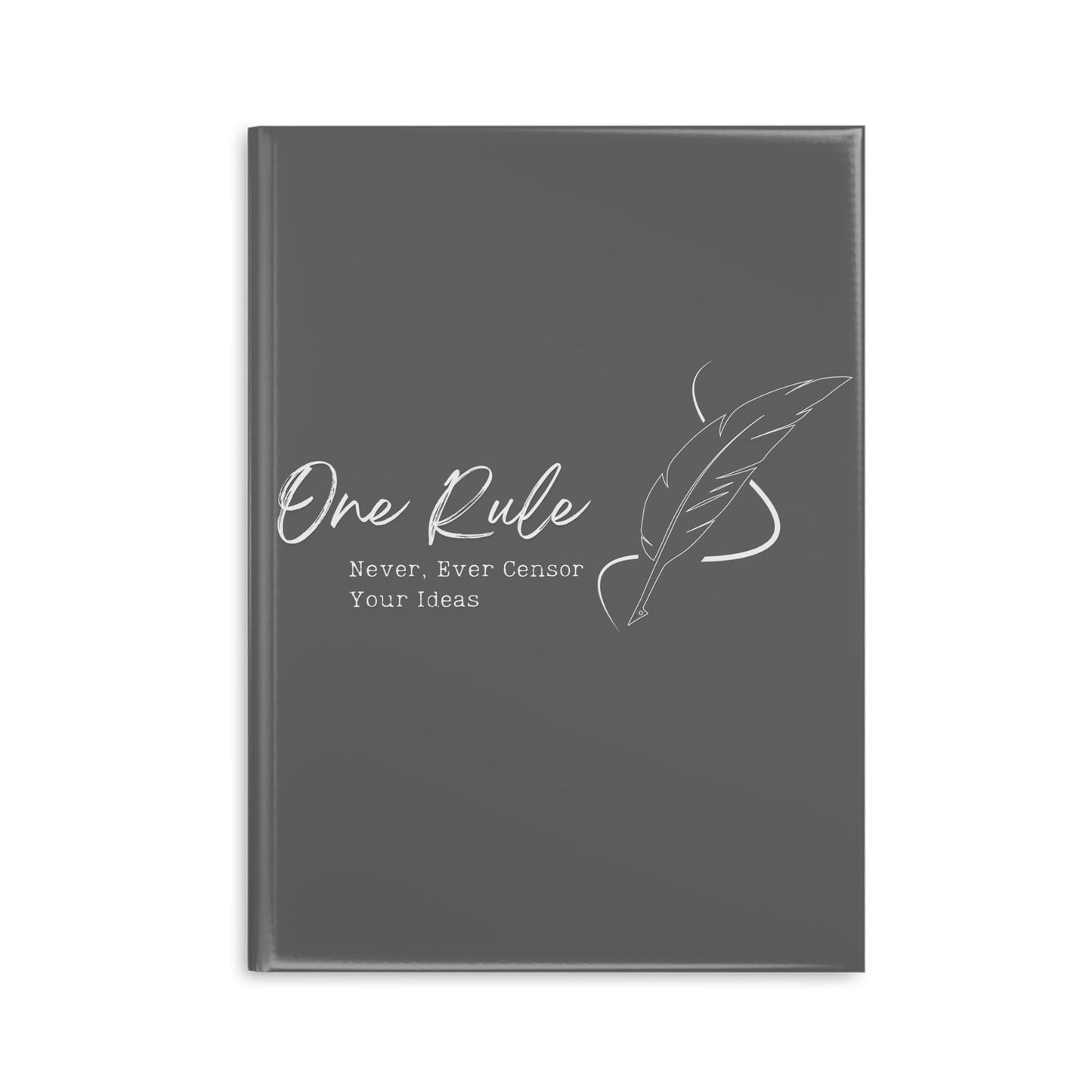 One Rule: Never Censor Your Ideas // Write Out Loud // Hardcover Notebook with Puffy Covers (Gray)