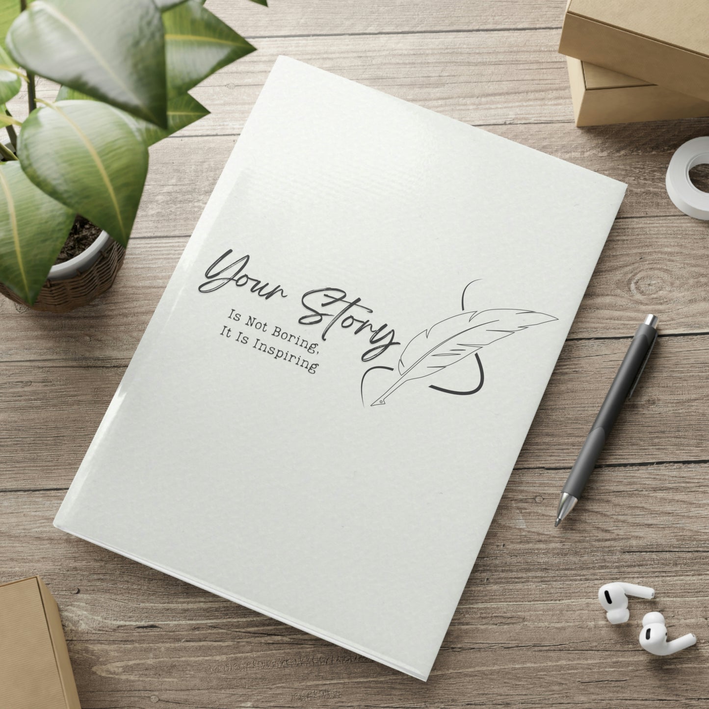 Your story is not boring // Write Out Loud // Hardcover Notebook with Puffy Covers