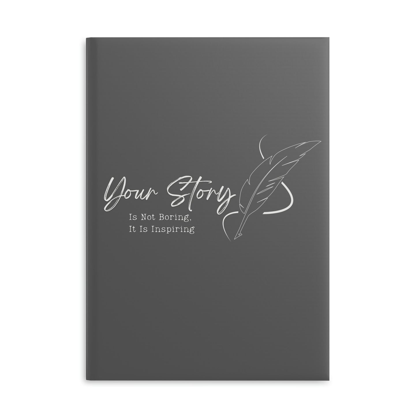 Your story is not boring // Write Out Loud // Hardcover Notebook with Puffy Covers (Gray)