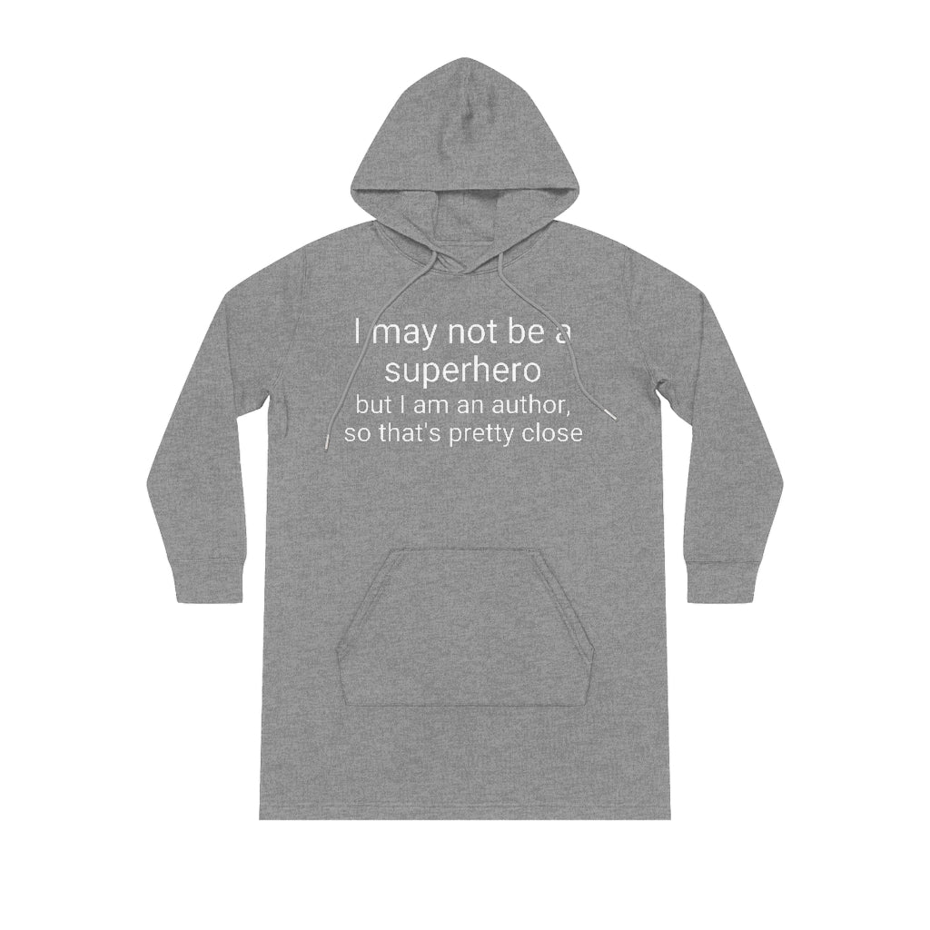 I may not be a superhero, but I am an author... // Writing Themed Streeter Hoodie Dress