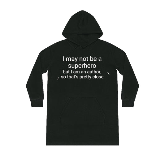 I may not be a superhero, but I am an author... // Writing Themed Streeter Hoodie Dress