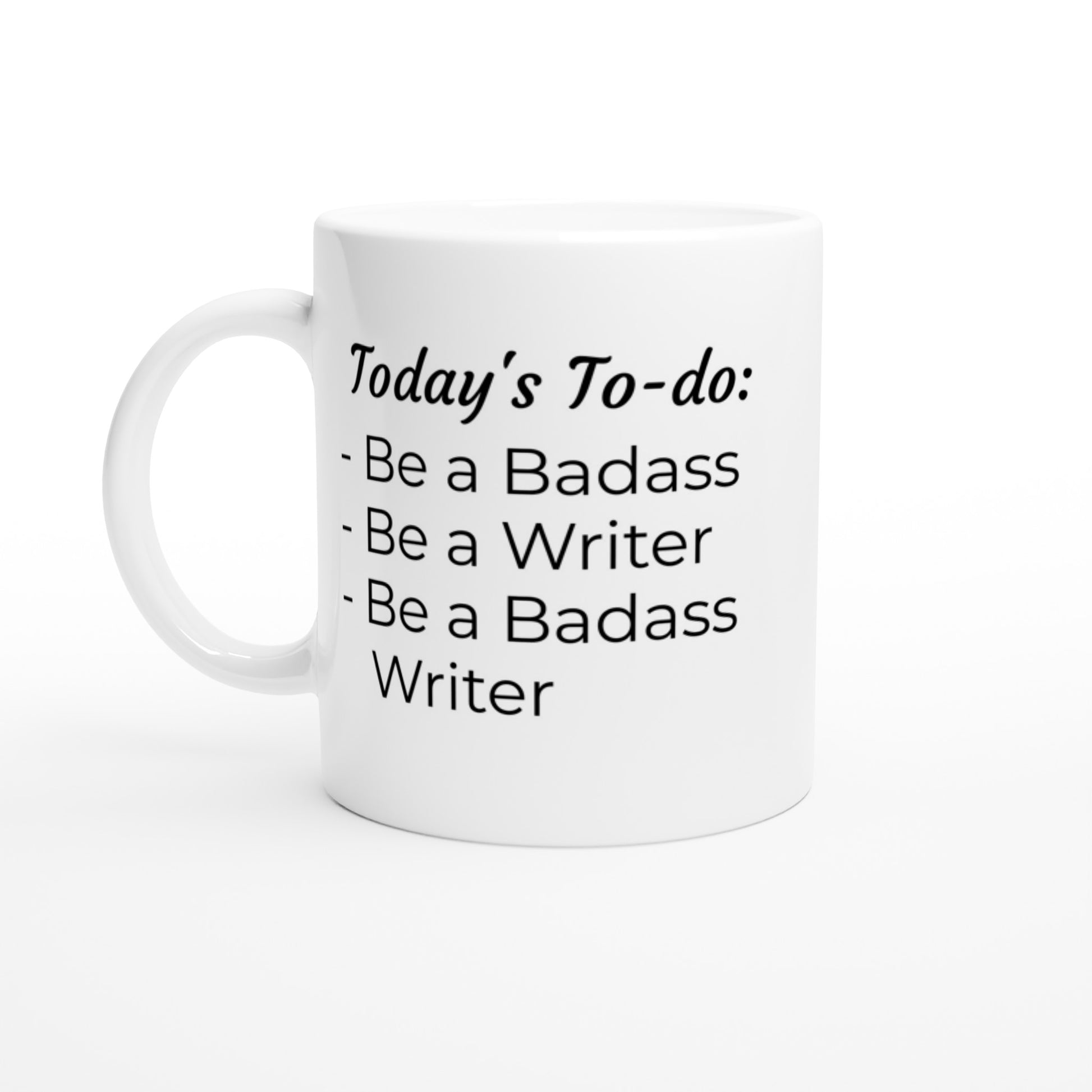 Today's to do is to be a badass writer with a Today's To-do // Writing Themed Mug that exudes determination and creativity.