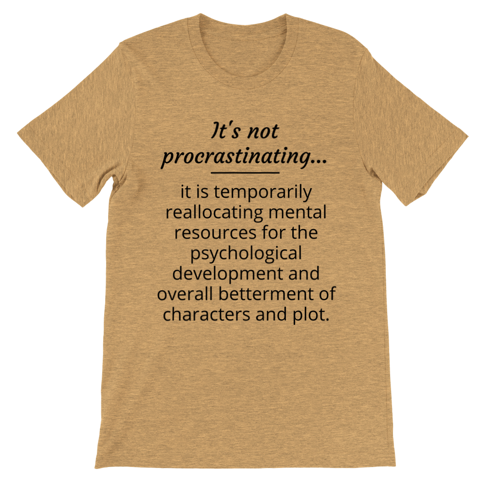 It's Not Procrastinating... // Writing Themed Premium Unisex Crewneck T-shirt