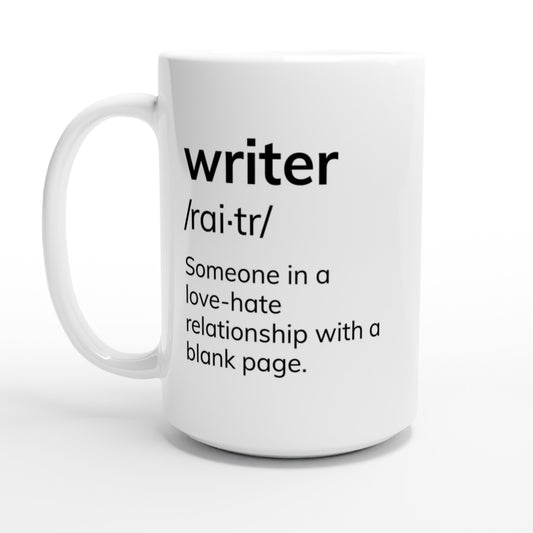 A Writer: Someone in a love-hate relationship with a blank page // Writing Themed Mug, symbolizing their love-hate relationship with the creative process and blank pages.