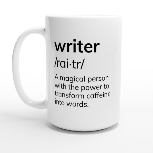 A white coffee mug with the name "Writer: A magical person with the power to transform caffeine into words." on it, perfect for caffeine-loving writers.