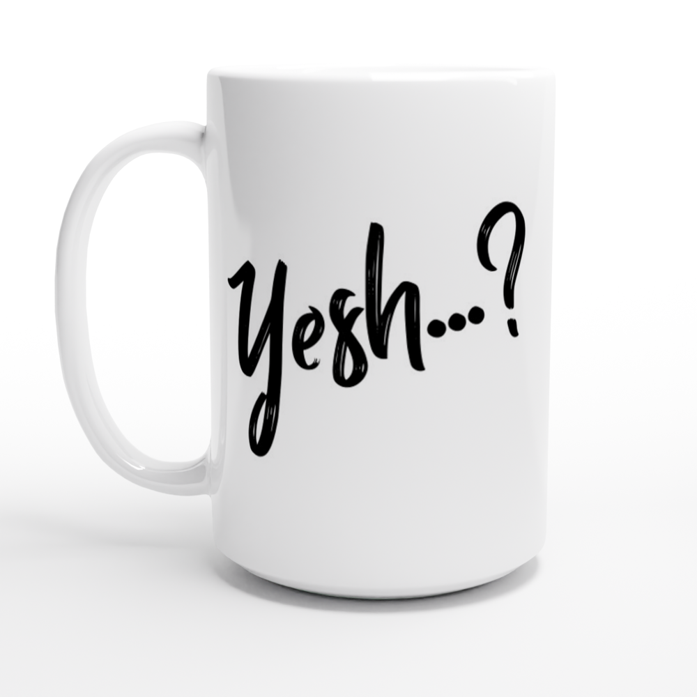 A Yesh...? // Help Me Naomi Fan of the Mug storytelling mug with the word yesh written on it.