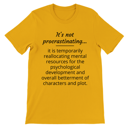 It's Not Procrastinating... // Writing Themed Premium Unisex Crewneck T-shirt